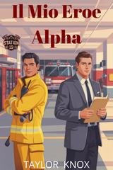 Taylor Knox – Stazione 19 Vol. 4. Il Mio Eroe Alpha (2025)