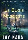 Jay Nadal - Detective Inspector Karen Heath Vol. 1. Le Bugie Nascoste (2025)