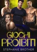 Stephanie Brother - Serie giochi Vol. 3. Giochi Proibiti (2025)