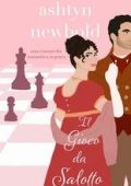 Ashtyn Newbold - Nobili Sciarade Vol. 3. Il Gioco da Salotto (2025)