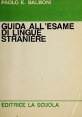 Balboni, Paolo E. - Guida all'esame di lingue straniere (1986) PDF