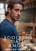 Hayden Templar - Scolpito dall’amore (2025)
