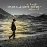 img Sergio Cammariere - La pioggia che non cade mai (2025) .mp3 - 320 kbps