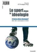 Giuseppe Sorgi (a cura di) - Lo sport dopo le ideologie (2009)
