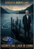 Roberto Borzellino - Le indagini di Edward Blake Vol. 2. Segreti sul Lago di Como. Un debito di sangue (2025)