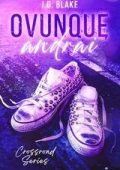 J.D. Blake - Crossroad Series Vol. 3. Ovunque andrai (2025)