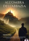Valentina Fontan - All'ombra dell'abbazia (2025)