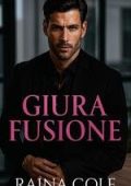 Raina Cole - Giura Fusione (2025)
