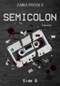 Zaira Pistola - Semicolon Vol. 2. Side B (2025)