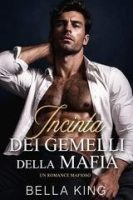 Bella King – Incinta dei gemelli della mafia (2025)