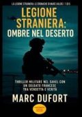 Marc Dufort - Le Cronache di Marc Valois Vol. 1. Legione Straniera. Ombre nel deserto (2025)