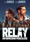 img Relay: Informazioni pericolose [HD] (2024) Streaming + Download