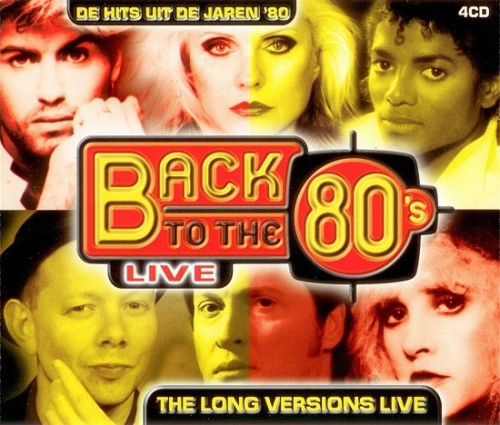 VA – Back To The 80’s: The Long Versions Live (4CD) (2004) MP3