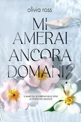 Olivia Ross – Mi amerai ancora domani? (2025)