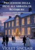 Violet Sinclair - Prigionieri della Neve all'Abbazia di Rothbury (2025)