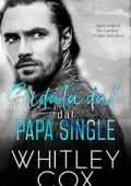 Whitley Cox - Serie I papà single di San Camanez. I fratelli della birra Vol. 4. Sfidata dal Papà Single (2025)