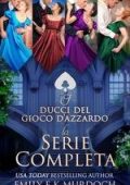 Emily E K Murdoch - I Duchi del Gioco d'Azzardo. Il cofanetto completo (2025)