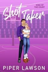Piper Lawson – King of the Court Vol. 2. Shot Taker (2025) Piper Lawson – King of the Court Vol. 2. Shot Taker (2025)