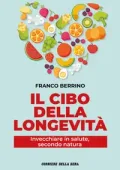 img Corriere della Sera Guide e Libri. Franco Berrino - Il cibo della longevità - 25 Novembre 2025 [True PDF]