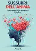 Flora G. - Sussuri dell'anima. Frammenti di Intelligenza Emotiva (2025)
