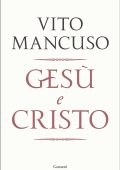 Vito Mancuso - Gesù e Cristo (2025)