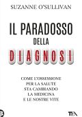 Suzanne O'Sullivan - Il paradosso della diagnosi (2025)