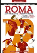 Massimo Izzi - Tutto quello che avresti voluto sapere sulla Roma e non ti hanno mai raccontato (2025)