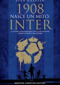 Vito Galasso - 1908. Nasce un mito: Inter (2025)