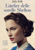 Julia Kelly - L'atelier delle sorelle Shelton (2025)