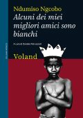 Ngcobo Ndumiso - Alcuni dei miei migliori amici sono bianchi (2013)