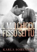 Karla Sorensen - Il mio chiodo fisso sei tu (2020)