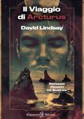 David Lindsay - Il viaggio di Arcturus (2025)