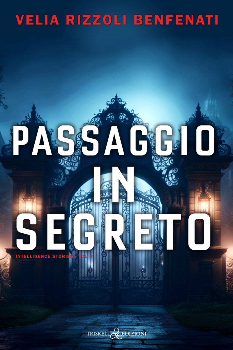 Velia Rizzoli Benfenati – Intelligence Stories Vol. 2. Passaggio in segreto (2024)