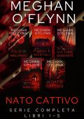 Meghan O'Flynn - Nato Cattivo. Serie completa Libri 1-5 (2025)