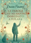 Rowan Foxwood - Le parole che mi hanno insegnato a volare (2025)