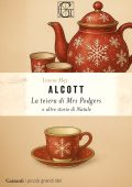 Louisa May Alcott - La teiera di Mrs. Podgers e altre storie di Natale (2025)