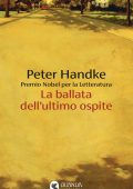 Peter Handke - La ballata dell'ultimo ospite (2025)