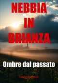 Ivano Pezzoli - Nebbia in Brianza. Ombre dal passato (2025)