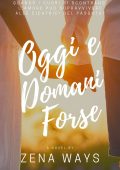 Zena Ways - Oggi e domani forse (2025)