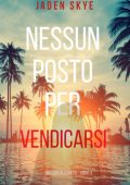 Jaden Skye - Omicidio alle Keys Vol. 3. Nessun posto per vendicarsi (2025)