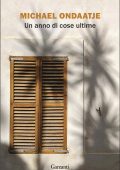 Michael Ondaatje - Un anno di cose ultime (2025)