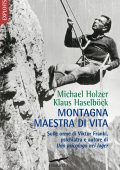 Michael Holzer, Klaus Haselböck - Montagna maestra di vita (2021)