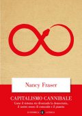 Nancy Fraser - Capitalismo cannibale (2025)