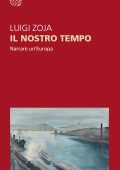 Luigi Zoja - Il nostro tempo (2025)