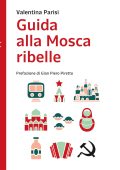 Valentina Parisi - Guida alla Mosca ribelle (2018)