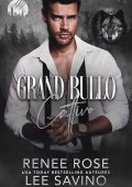 Renee Rose, Lee Savino - I lupi di Wall Street Vol. 5. Grande bullo cattivo (2025)