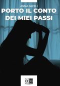Anna Miceli - Porto il conto dei miei passi (2025)