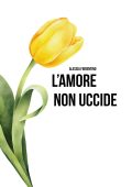 Alessia Fiorentino - L'amore non uccide (2025)