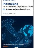 Amedeo De Luca - PMI italiane. Innovazione, digitalizzazione, AI, internazionalizzazione (2025)