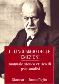 Giancarlo Buonofiglio - Il linguaggio delle emozioni. Manuale storico critico di psicoanalisi (2025)
